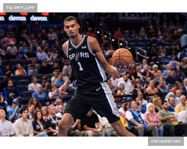 文班亚马调整进攻区域 马刺新星禁区出手占比大幅提升